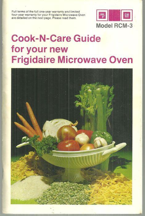 COOK-N-CARE GUIDE FOR YOUR NEW FRIGIDAIRE MICROWAVE OVEN