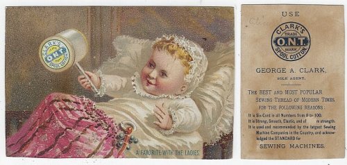 VICTORIAN TRADE CARD FOR CLARK'S THREAD, BABY, A FAVORITE WITH THE LADIES