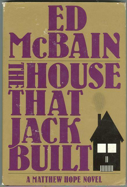 HOUSE THAT JACK BUILT A Matthew Hope Novel