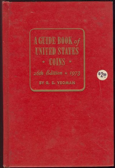 GUIDE BOOK OF UNITED STATES COINS The Red Book of United States Coins