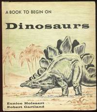 BOOK TO BEGIN ON DINOSAURS