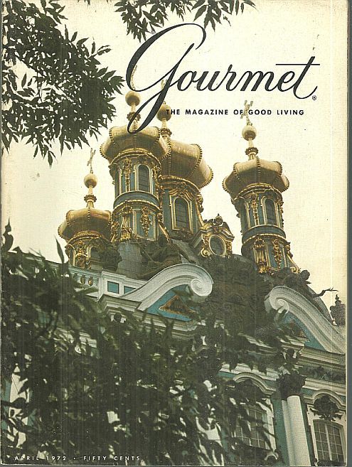GOURMET MAGAZINE APRIL 1972 The Magazine of Good Living