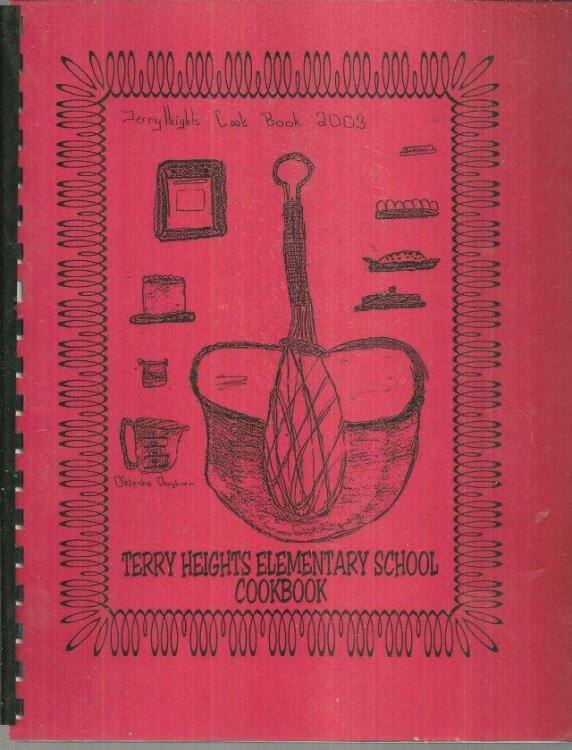 TERRY HEIGHTS ELEMENTARY SCHOOL COOKBOOK A Taste from the Heights