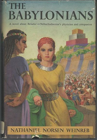 BABYLONIANS A Novel about Beladar, Nebuchadnezzar's Physician and Companion