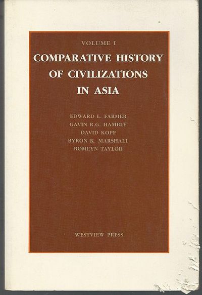 COMPARATIVE HISTORY OF CIVILIZATIONS IN ASIA Volume One 10,000 B. C. to 1850