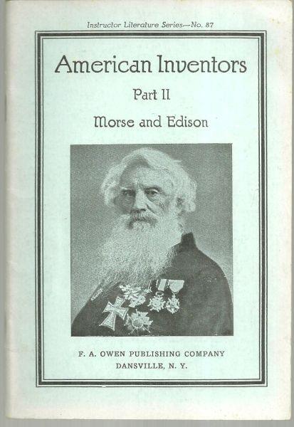 AMERICAN INVENTORS PART TWO-MORSE AND EDISON