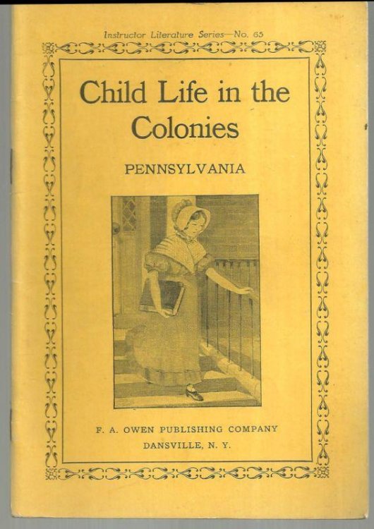 CHILD LIFE IN THE COLONIES Pennsylvania