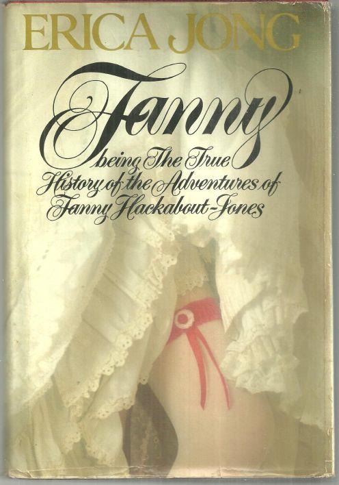 FANNY Being the True History of the Adventures of Fanny Hackabout-Jones : a Novel