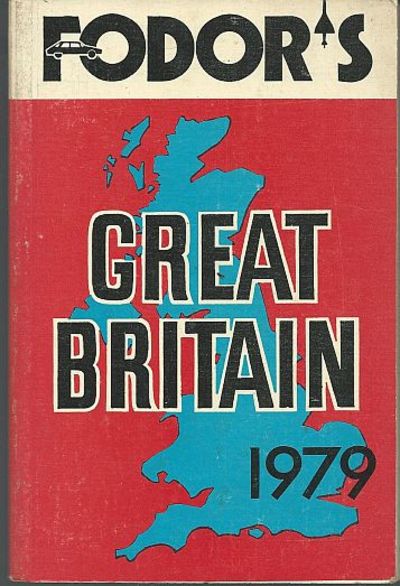 FODOR'S GREAT BRITAIN 1979 Excluding Northern Ireland