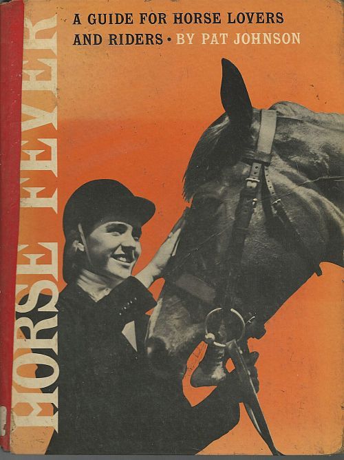 HORSE FEVER A Guide for Horse Lovers and Riders