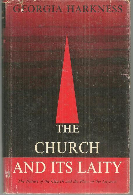 CHURCH AND ITS LAITY The Nature of the Church and the Place of the Layman