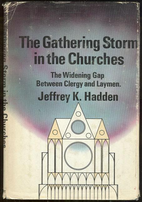 GATHERING STORM IN THE CHURCHES The Widening Gap between Clergy and Layman