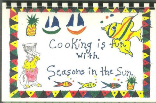 COOKING IS FUN WITH SEASONS IN THE SUN