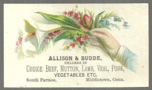 VICTORIAN TRADE CARD FOR ALLISON AND BUDDE DEALERS IN CHOICE MEATS WITH HAND HOLDING FLOWERS