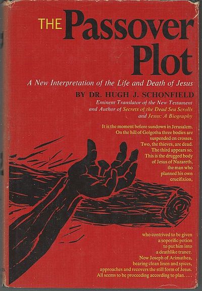 PASSOVER PLOT A New Interpretation of the Life and Death of Jesus