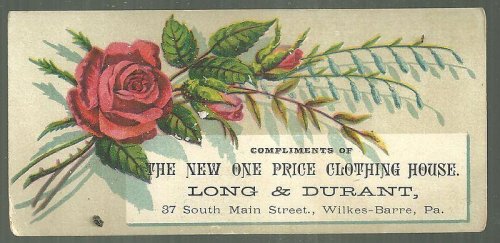 VICTORIAN TRADE CARD FOR LONG AND DURANT, CLOTHING HOUSE, WILKES-BARRE, PENNSYLVANIA