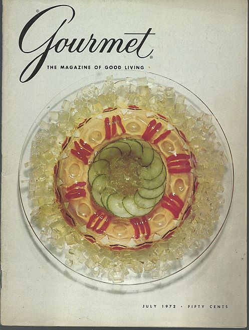 GOURMET MAGAZINE JULY 1972 The Magazine of Good Living