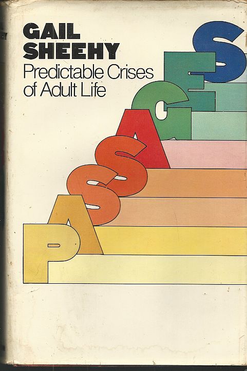 PASSAGES Predictable Crises of Adult Life