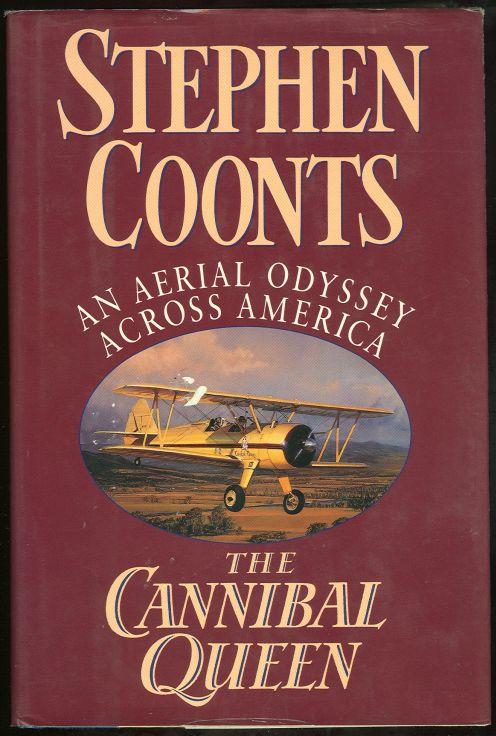 CANNIBAL QUEEN An Aerial Odyssey Across America