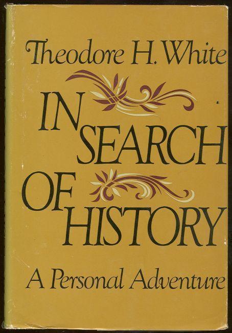 IN SEARCH OF HISTORY A Personal Adventure