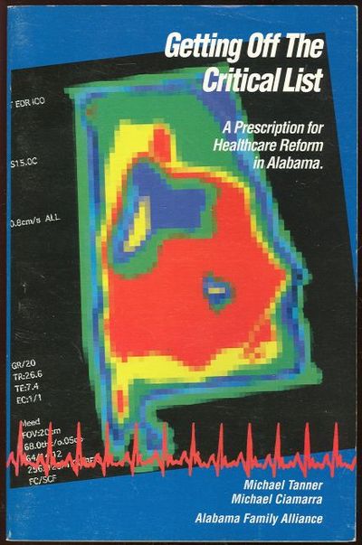 GETTING OFF THE CRITICAL LIST A Prescription for Healthcare Reform in Alabama