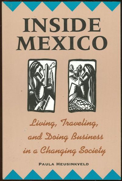 INSIDE MEXICO Living, Traveling, and Doing Business in a Changing Society