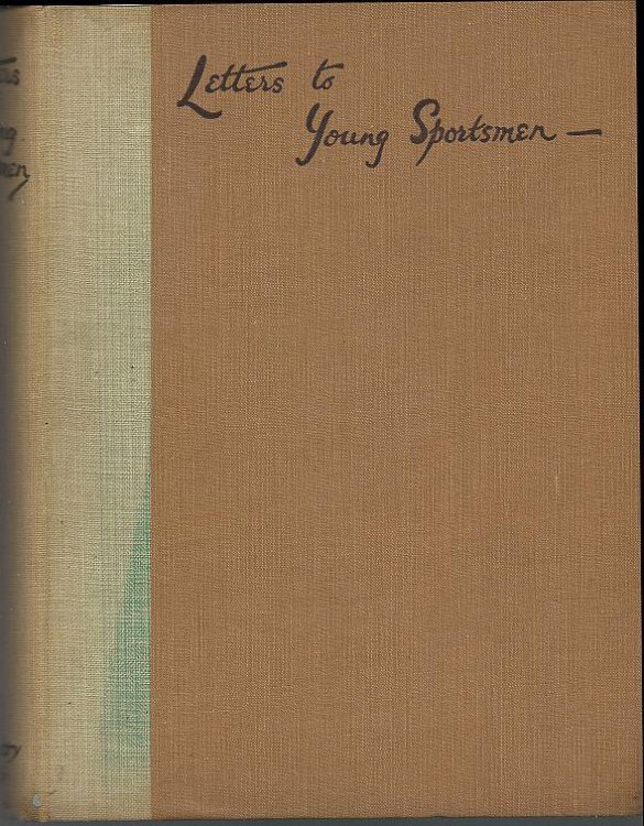 LETTERS TO YOUNG SPORTSMEN ON HUNTING, ANGLING & SHOOTING