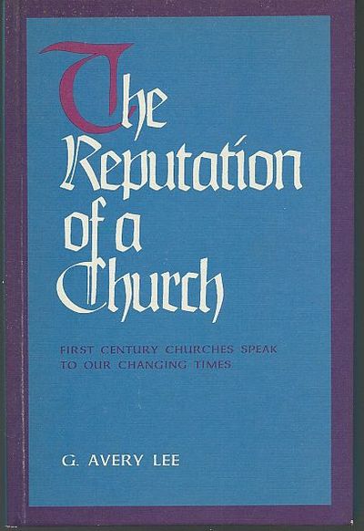 REPUTATION OF A CHURCH First Century Churches Speak to Our Changing Times