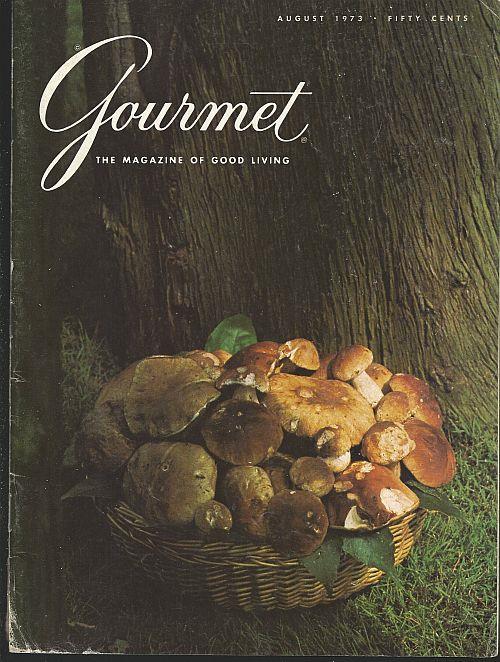 GOURMET MAGAZINE AUGUST 1973 The Magazine of Good Living