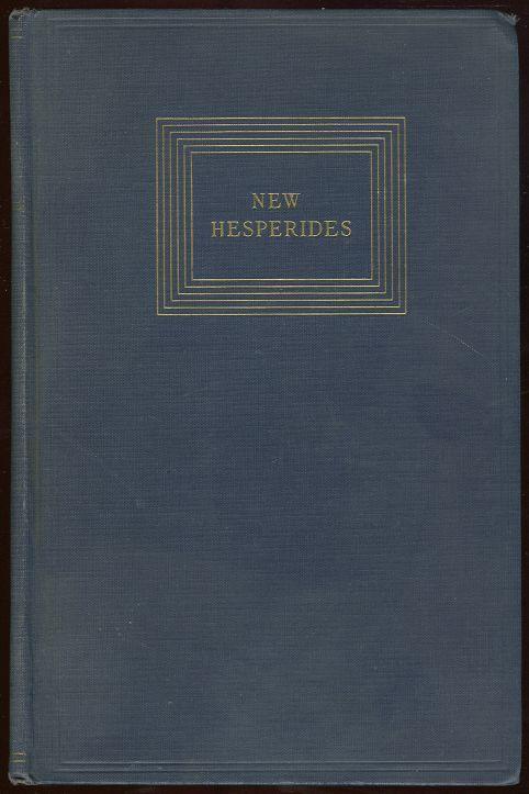 NEW HESPERIDES A Book of Poetry Accompanied by Introductory Discussions on Poetic Terminology