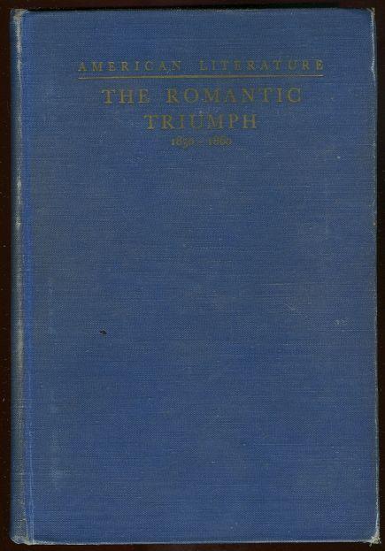 ROMANTIC TRIUMPH American Literature from 1830 to 1860