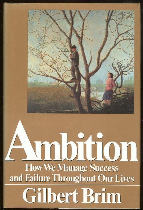 AMBITION How We Manage Success and Failure Throughout Our Lives