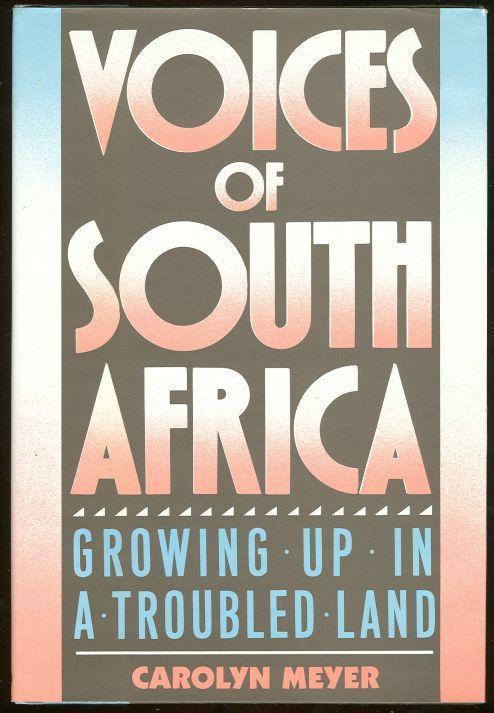 VOICES OF SOUTH AFRICA Growing Up in a Troubled Land