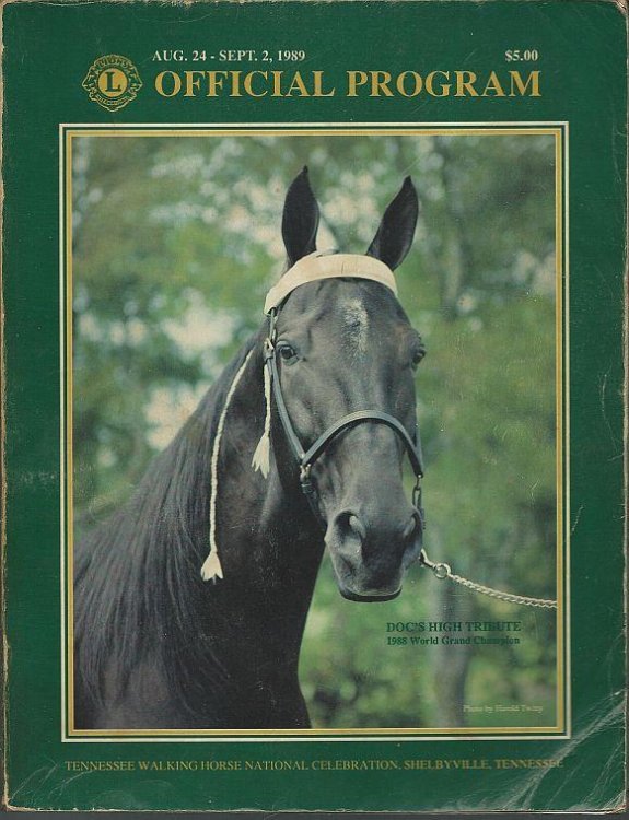 OFFICIAL PROGRAM FIFTY-FIRST ANNIVERSARY ANNUAL TENNESSEE WALKING HORSE NATIONAL CELEBRATION HORSE SHOW AUGUST 24-SEPTEMBER 2, 1989