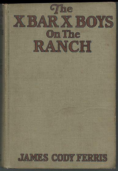 X BAR X BOYS ON THE RANCH