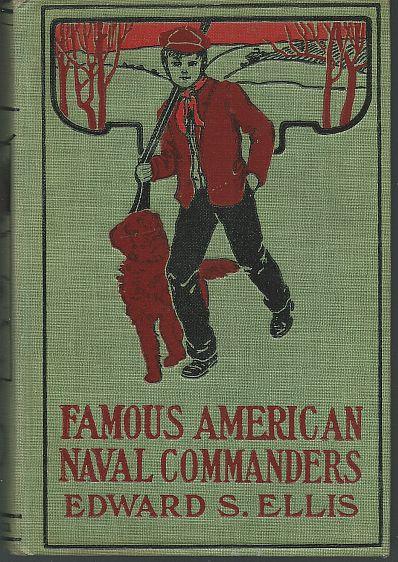 FAMOUS AMERICAN NAVAL COMMANDERS