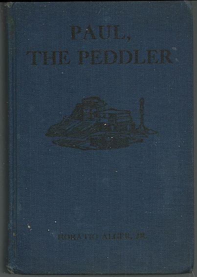PAUL THE PEDDLER OR THE ADVENTURES OF A YOUNG STREET MERCHANT