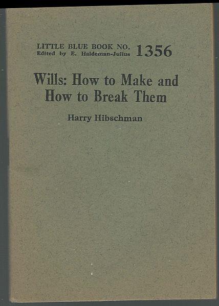 WILLS: HOW TO MAKE AND HOW TO BREAK THEM