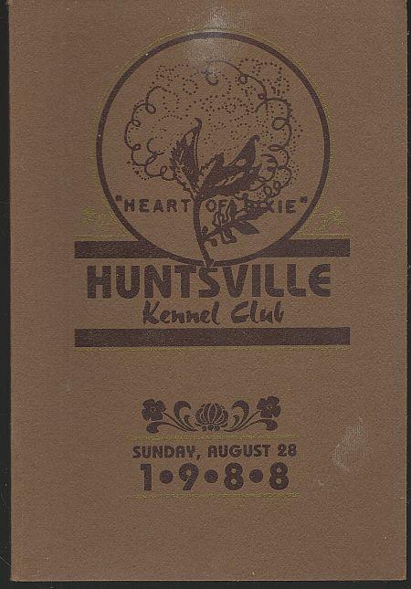 HUNTSVILLE KENNEL CLUB ALL BREED DOG SHOW Sunday, August 28, 1988