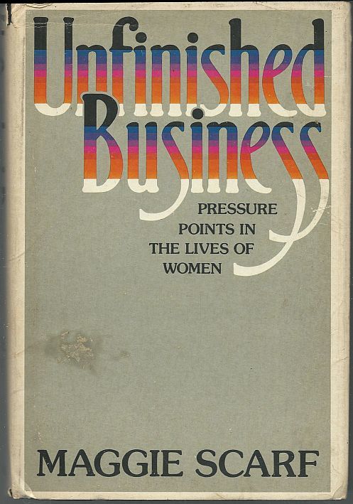 UNFINISHED BUSINESS Pressure Points in the Lives of Women