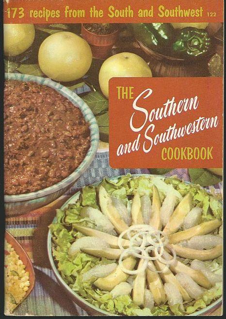 SOUTHERN AND SOUTHWESTERN COOKBOOK 173 Recipes from the South and Southwest