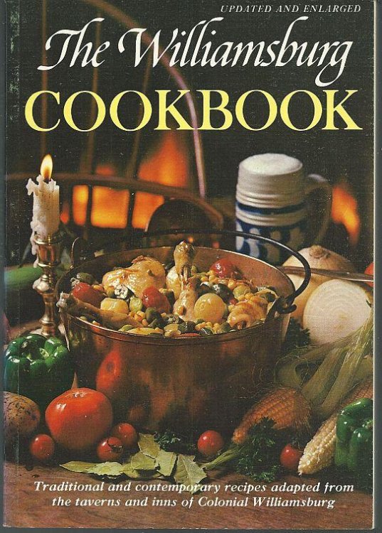 WILLIAMSBURG COOKBOOK Traditional and Contemporary Recipes from the Taverns and Inns of Colonial Williamsburg