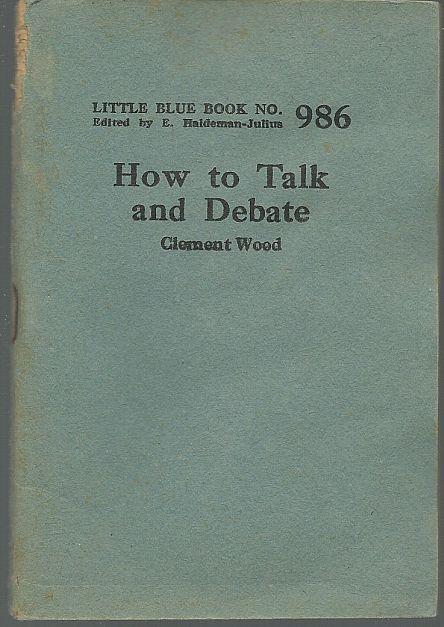 HOW TO TALK AND DEBATE