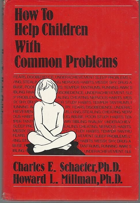 HOW TO HELP CHILDREN WITH COMMON PROBLEMS