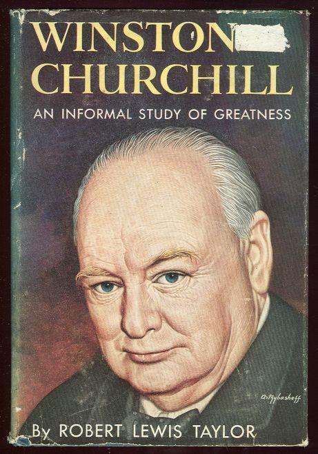 WINSTON CHURCHILL An Informal Study of Greatness