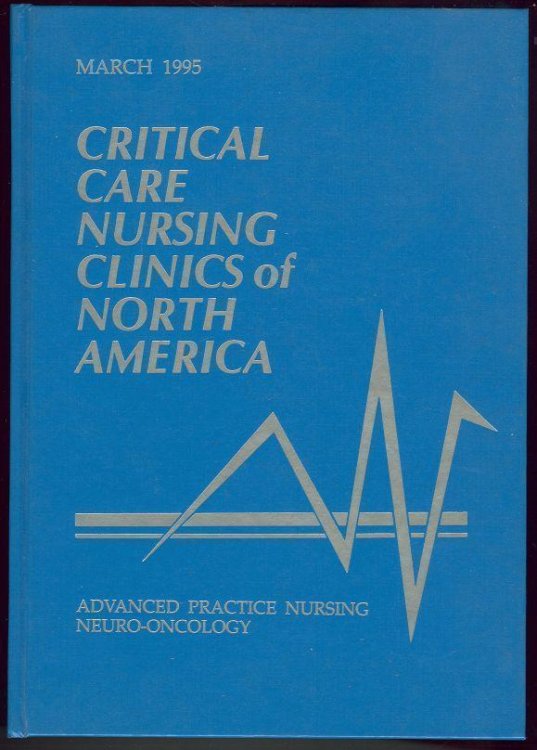 CRITICAL CARE NURSING CLINICS OF NORTH AMERICA Volume 7, Number 1, March 1995