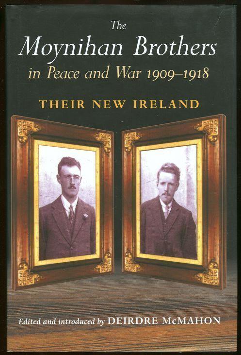 MOYNIHAN BROTHERS IN PEACE AND WAR 1909-1918