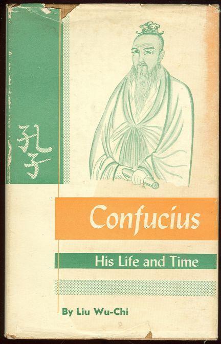 CONFUCIUS His Life and Time
