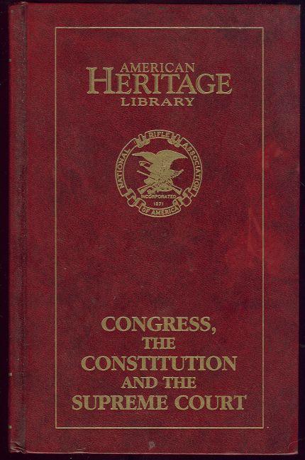 CONGRESS, THE CONSTITUTION, AND THE SUPREME COURT