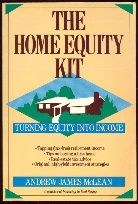 HOME EQUITY KIT Turning Equity Into Income